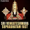 Sri Venkateshwara Suprabhatam Fast
